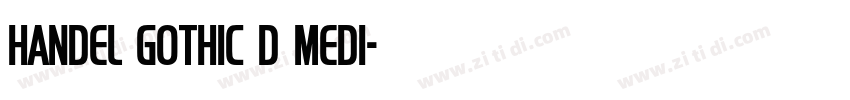 Handel Gothic D Medi字体转换